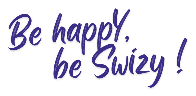 Be happy, be swizy !